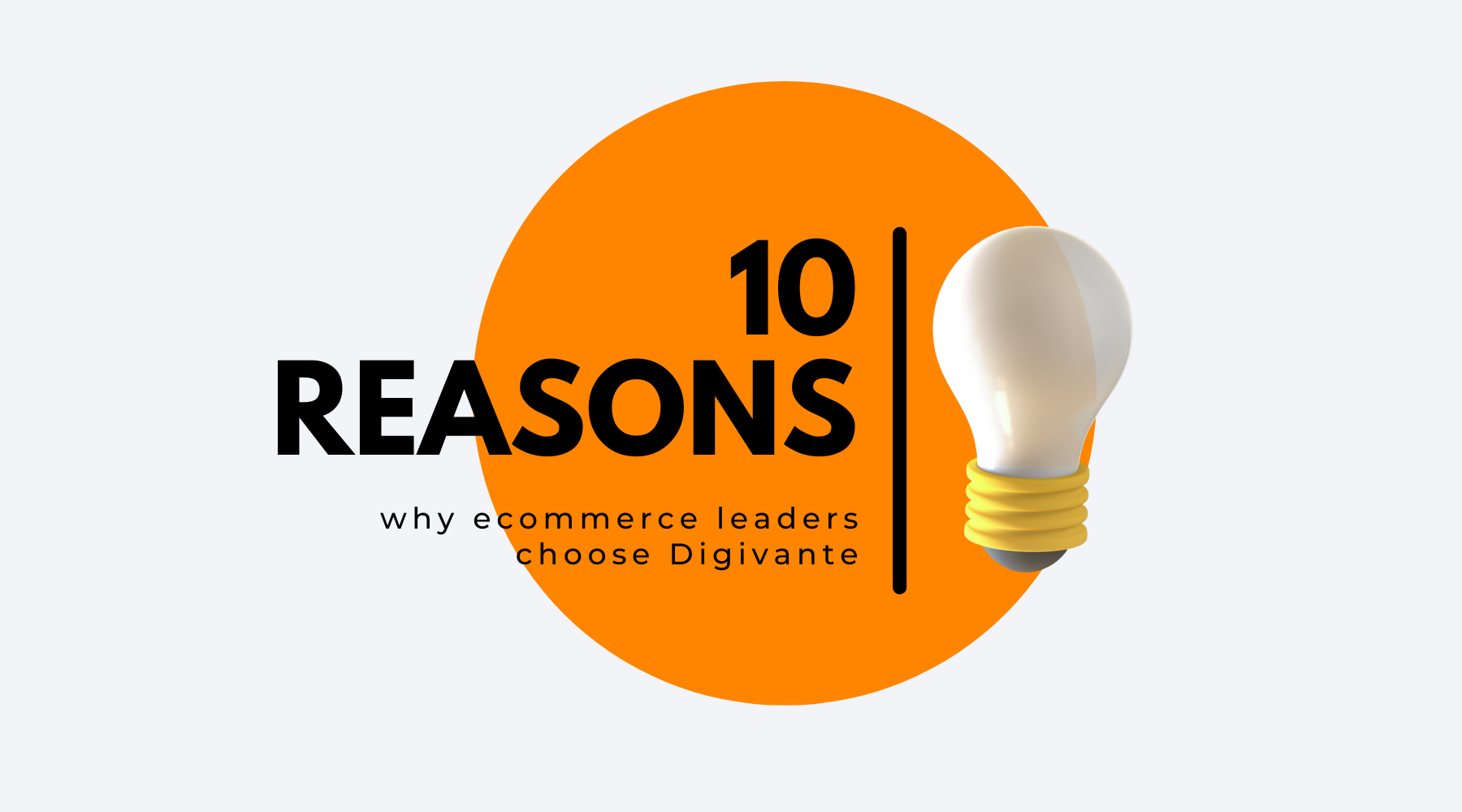 10 reasons why ecommerce leaders choose Digivante