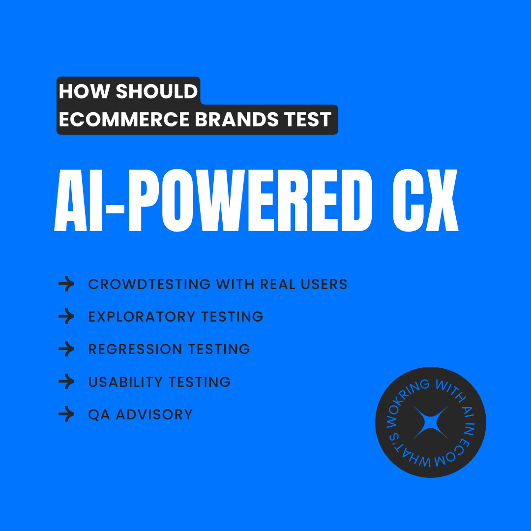 How should ecommerce brands test AI-powered CX