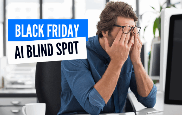 The Black Friday AI blind spot could be your biggest risk yet