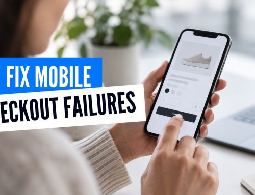 How retailers fix mobile checkout failures